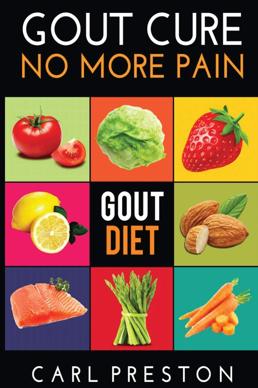 Gout Diet: the Anti-Inflammatory Gout Diet: 50+ Gout Cookbook Videos and Gout Recipes: Pain Free in 30 Days Gout Treatment. (Gout Diet, Gout Cookbook, ... Diet, Gout Handbook, Gout Treatments)