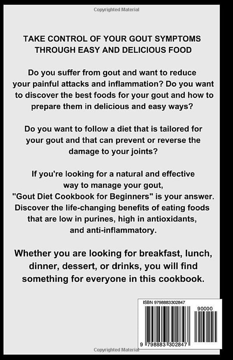 Gout Diet Cookbook for Beginners: Quick and Easy Delicious Anti-Inflammatory Low Purine Diet Food List to Reduce Uric Acid Levels and Manage Gout Symptoms. [30 Days Gout Recipes Meal Plan]